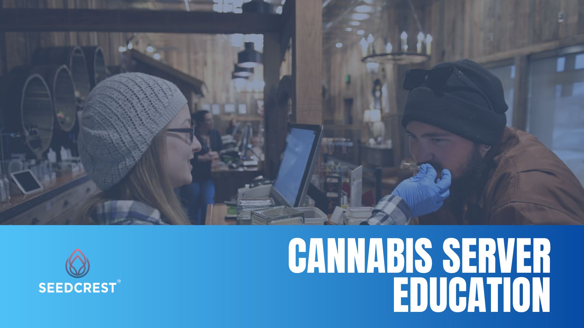 Cannabis Server Education for Consumption Area Workforce